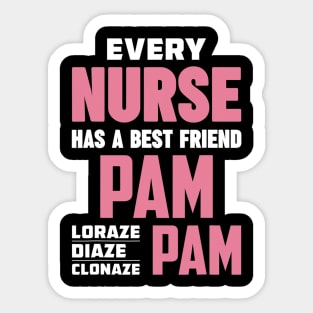 Funny RN Nurse Best Friend Pam Diazepam Lorazepam Sticker